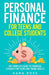 Personal Finance for Teens and College Students: The Complete Guide to Financial Literacy for Teens and Young Adults by Kara Ross