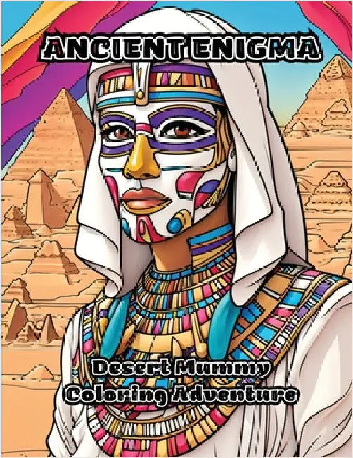 Ancient Enigma: Desert Mummy Coloring Adventure by Colorzen