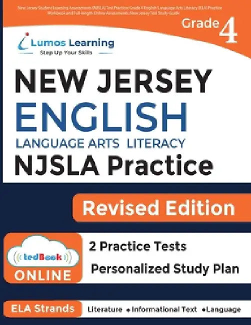 New Jersey Student Learning Assessments (NJSLA) Test Practice: Grade 4 English Language Arts Literacy (ELA) Practice Workbook and Full-length Online A by Lumos Learning