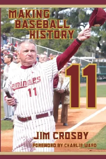11: Making Baseball History by Jim Crosby