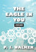 The Eagle In You #Soar by Patrick J. Walker