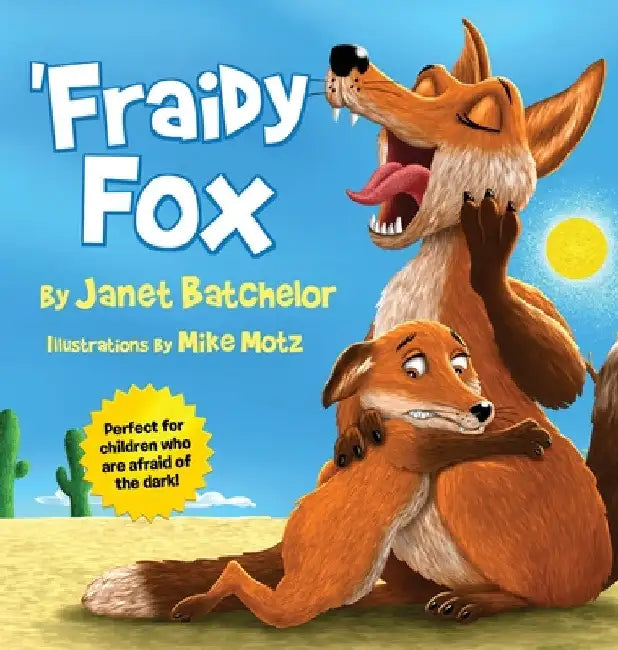 'Fraidy Fox by Janet Batchelor