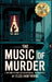 The Music of Murder: Unsolved Murders, Jazz Panic, and the Legend That Haunted a City by Hawthorne, Eliza