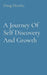 A Journey Of Self Discovery And Growth by Doug Hensley