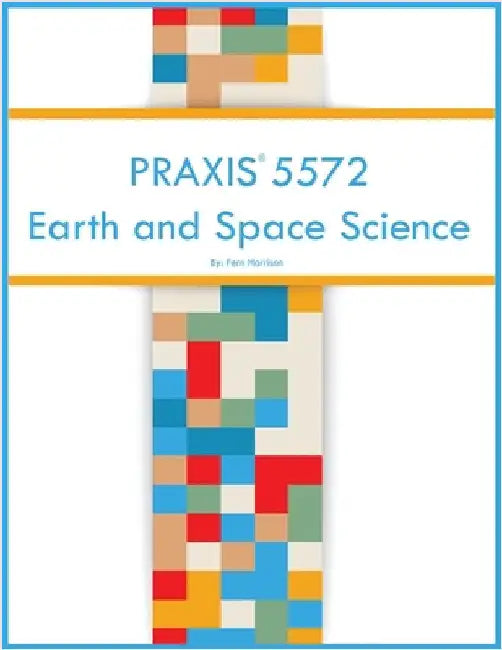 PRAXIS 5572 Earth and Space Science by Harrison, Fern