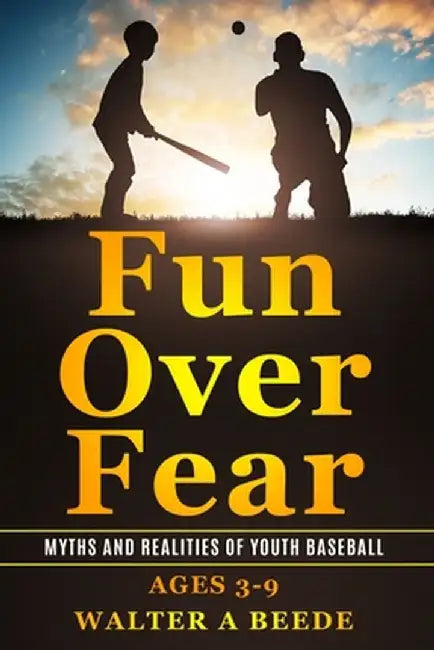 Fun Over Fear by Walter Beede