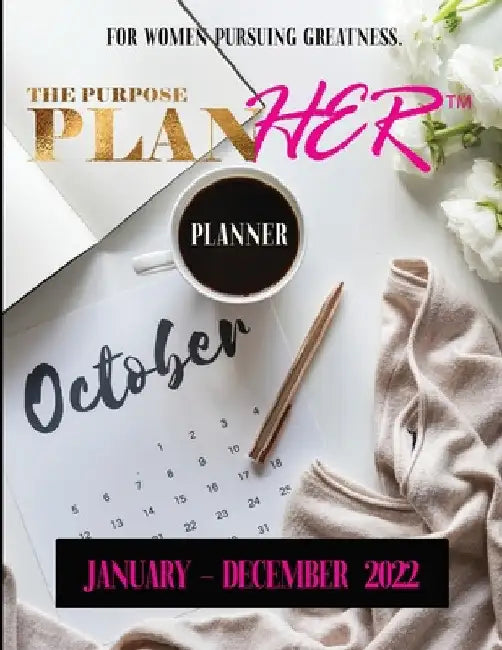 2022 Purpose PlanHer Planner by Gernissia Cherfrere