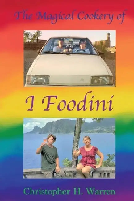 The Magical Cookery of I Foodini by Christopher H. Warren