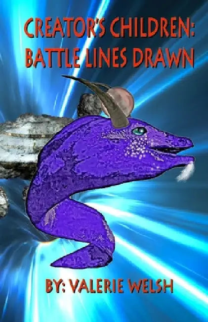 Creator's Children: Battle Lines Drawn by Valerie Welsh