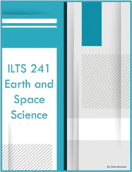 ILTS 241 Earth and Space Science by Harrison, Fern