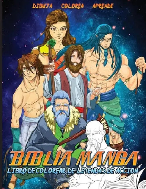 Biblia Manga Leyendas De Acción: Libro Para Colorear by Javier H. Ortiz