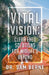 Vital Vision: Clear Eyed Solutions for Midlife & Beyond by Sam Berne