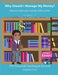Why Should I Manage My Money? by Angenett Curry