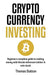 Cryptocurrency Investing: Beginners Complete Guide To Making Money With Bitcoin Ethereum Tether In Coin Stock by Thomas Dutton