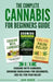 The Complete Cannabis for Beginners Guide: 3 In 1 - Cooking with Cannabis, Growing Marijuana for Beginners, CBD Oil for Pain Relief by Jack Baker