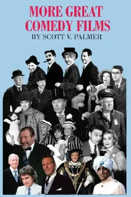 More Great Comedy Films by Scott V. Palmer