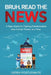 Bruh, Read the News: A Teen Guide for Fighting Disinformation, One Critical Thinker at a Time by Derek Postlewaite