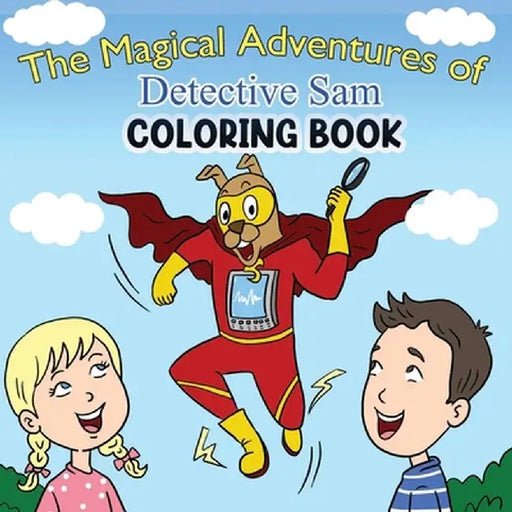 The Magical Adventures of Detective Sam Coloring Book by Gail Morin