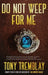 Do Not Weep For Me by Tony Tremblay