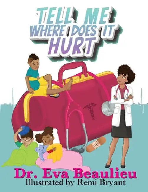 Tell Me Where Does It Hurt by Eva Beaulieu