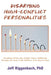 Disarming High-Conflict Personalities: Dealing with the Eight Most Difficult People in Your Life Before They Burn You Out by Jeff Riggenbach