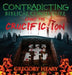 Contradicting Biblical Conjecture about the Crucifiction by Gregory Heary
