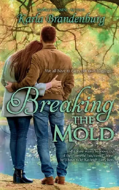 Breaking the Mold by Karla Brandenburg