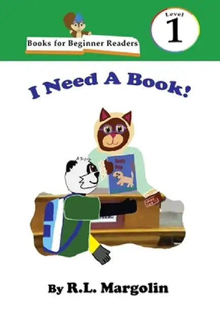 Books for Beginner Readers I Need A Book! by R. L. Margolin