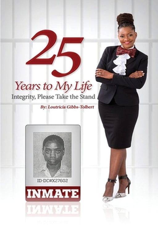25 Years to my Life by Loutricia Gibbs-Tolbert