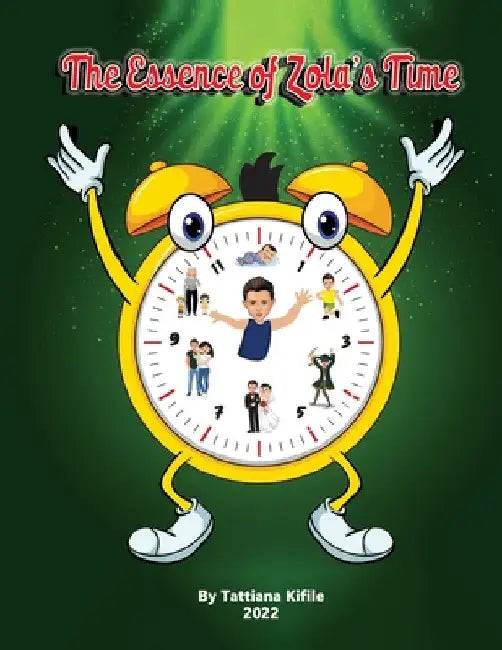 The Essence of Zola's Time by Tattiana Tesfaye Kifile