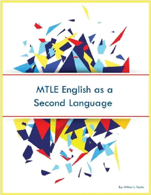 MTLE English as a Second Language by Taylor, Willow L.
