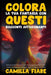 Colora la Tua Fantasia con Questi Racconti Affascinanti: Attraverso Descrizioni Vivide e Personaggi Incredibili, Invita i Lettori a Immaginare un Mond by Camilla Fiabe