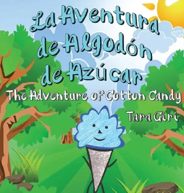 La Aventura de Algodon de Azucar by Tara Giri
