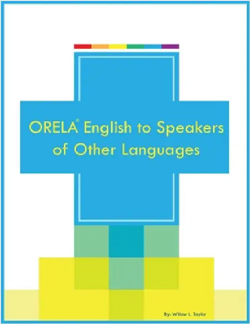 ORELA English to Speakers of Other Languages by Taylor, Willow L.