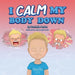 I Calm My Body Down by Danielle Paden