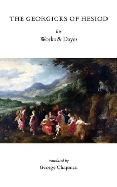 The Georgicks of Hesiod by Hesiod