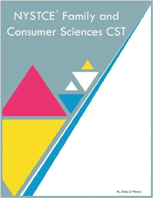 NYSTCE Family and Consumer Sciences CST by Fillmore, Daisy Z.