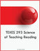TEXES 293 Science of Teaching Reading by Garfield, Violet R.