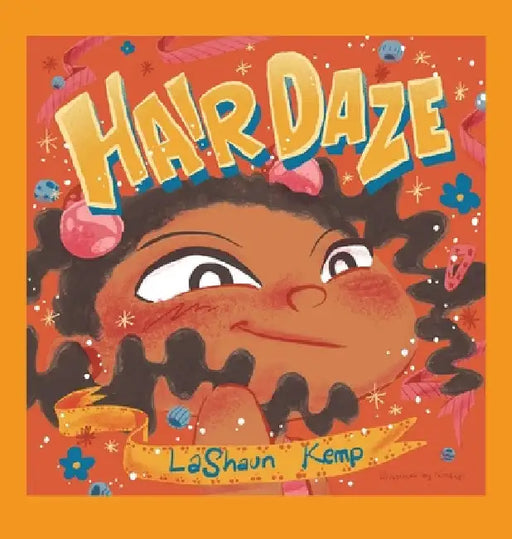 Hair Daze by Lashaun Kemp