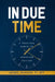 In Due Time: 9 Practical Habits to Achieving Success by Moses Johnson