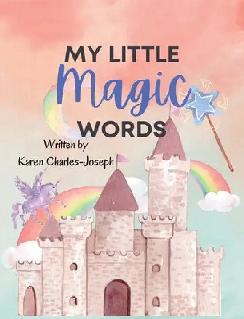 My Little Magic Words by Karen Charles-Joseph