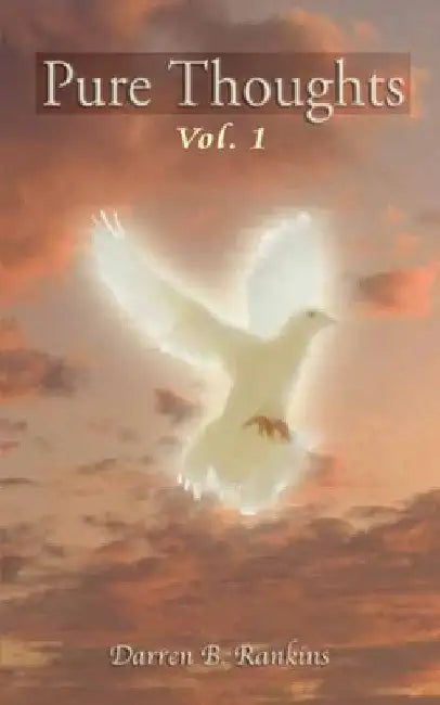 Pure Thoughts Vol. 1 by Darren B. Rankins