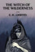 The Witch of the Wilderness by E. R. Griffin