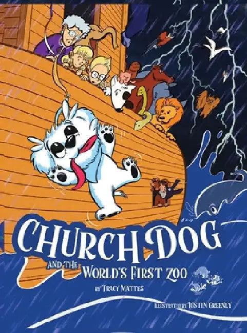 Church Dog and the World's First Zoo by Tracy Mattes