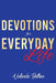 Devotions for Everyday Life by Yolanda Bethea