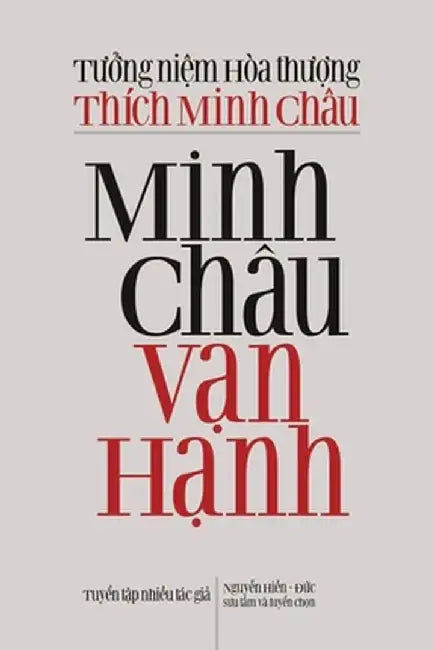 Minh Châu Vạn Hạnh: Tưởng niệm Hòa thượng Thích Minh Châu by Nhiều Tác Giả