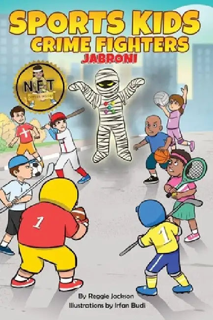 The Sports Kids Crime Fighters: Jabroni by Reginal Jackson