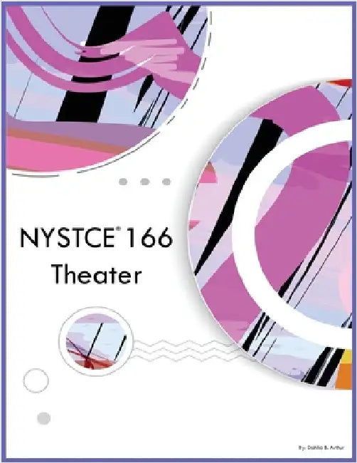 NYSTCE 166 Theater by Arthur, Dahlia B.