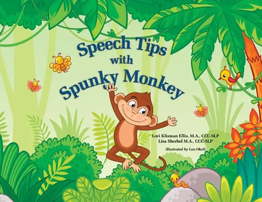 Speech Tips with Spunky Monkey by Lori Klisman Ellis