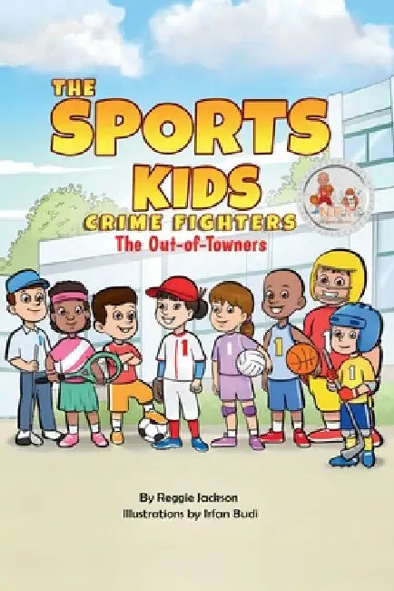 The Legendary Sports Kids: The Out-of-Towners by Reginal Jackson